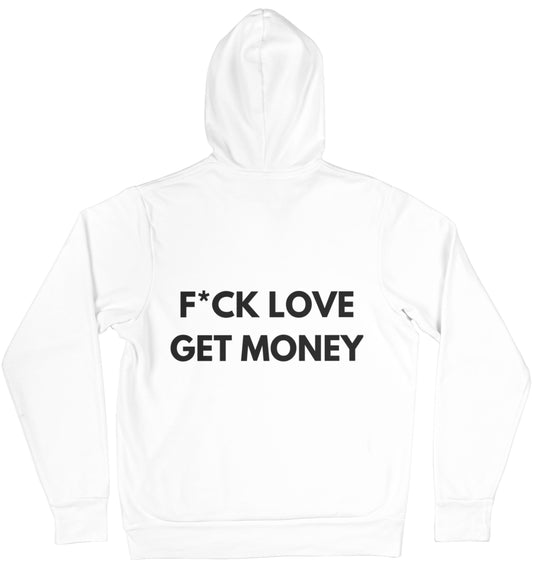 FUCK LOVE GET MONEY