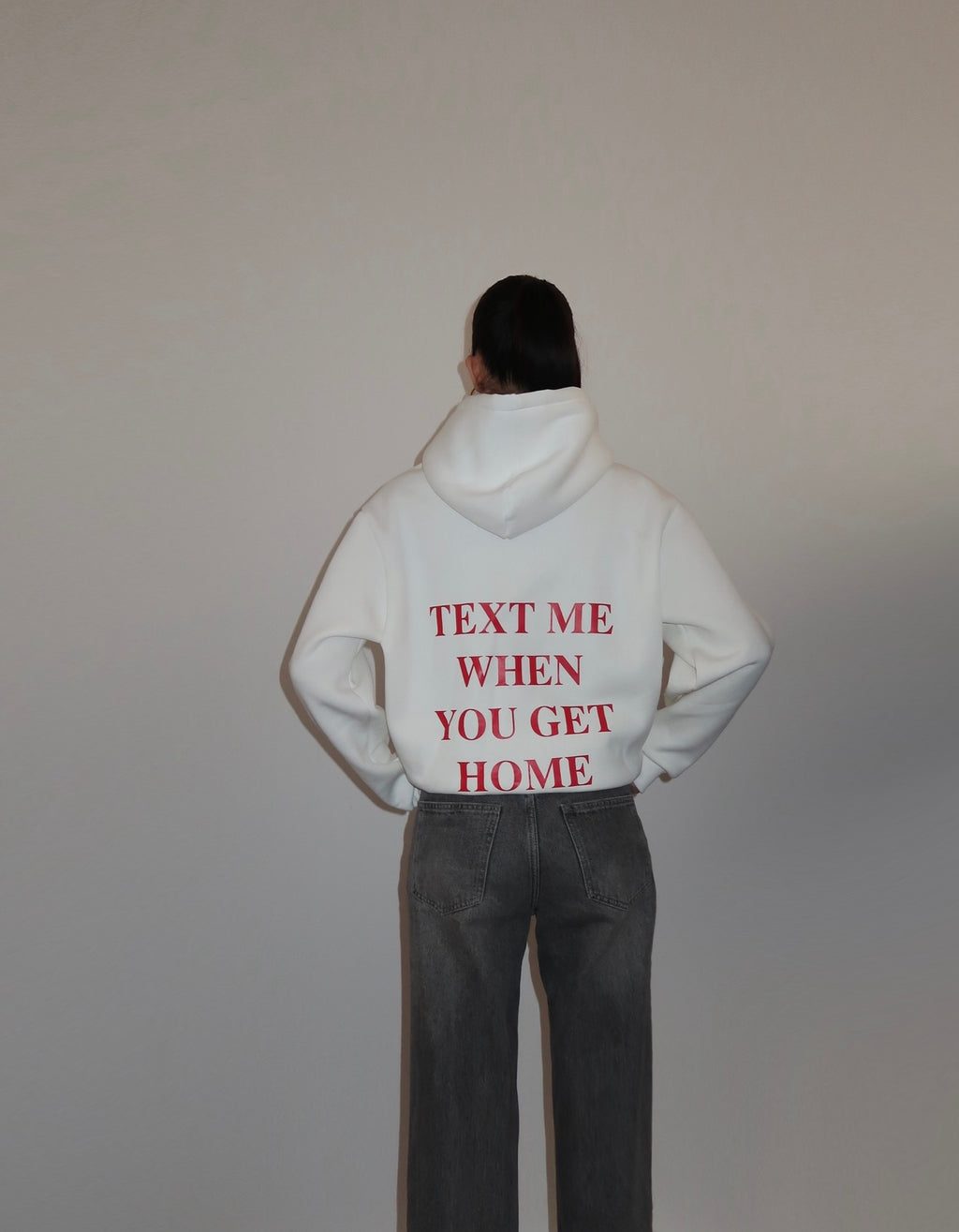 TEXT ME WHEN YOU GET HOME