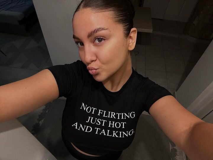 NOT FLIRTING JUST HOT AND TALKING